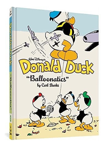 Walt Disneys Donald Duck Balloonatics Theplete.., De Barks, C. Editorial Fantagraphics En Inglés