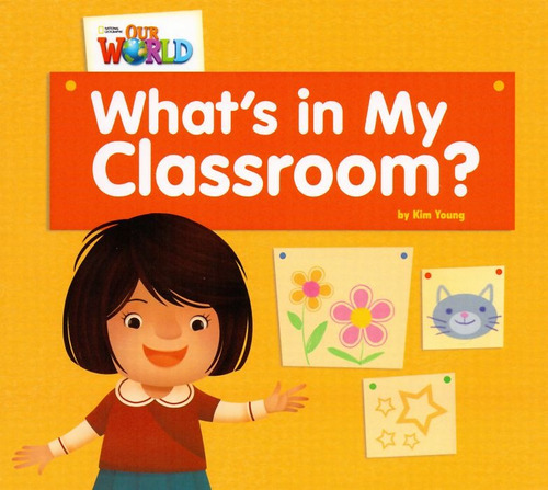 Our World 1 - Reader 1: What's in my Classroom?, de Young, Kim. Editora Cengage Learning Edições Ltda. em inglês, 2012
