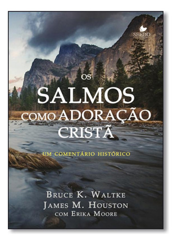 Salmos Como Adoração Cristã, Os: Um Comentário Históric, de Bruce K. Waltke. Editora Vida Nova, capa mole em português