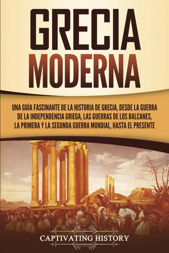 Libro: Grecia Moderna: Una Guía Fascinante Historia