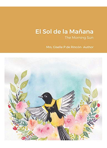El Sol De La Mañana: The Morning Sun