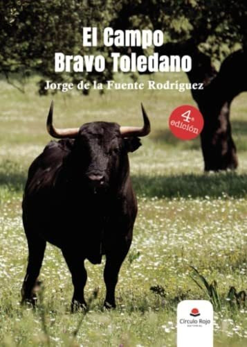 Libro El Campo Bravo Toledano De Jorge De La Fuente Rodrígue