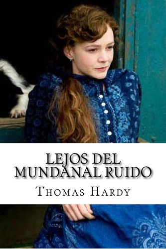 Libro Lejos Del Mundanal Ruido -thomas Hardy