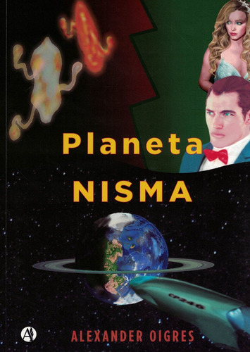 Planeta Nisma, De Oigres, Alexander., Vol. 1. Editorial Del Autor, Tapa Tapa Blanda En Español