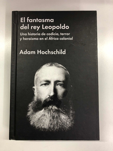 El Fantasma Del Rey Leopoldo - Adam Hochschild - Malpaso