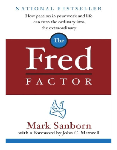 The Fred Factor - Mark Sanborn. Eb11