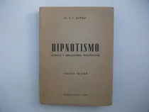 Comprar Hipnotismo - Técnicas E Indicaciones Terapéuticas - Dupr