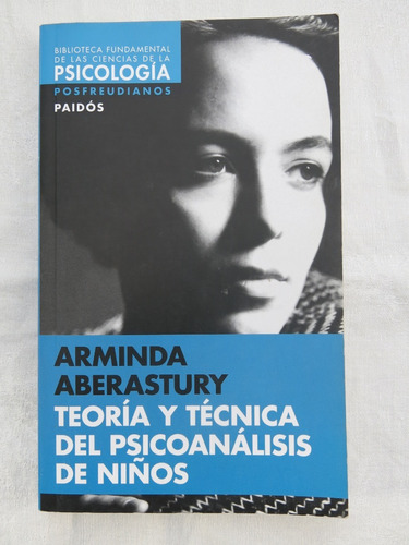 Teoria Y Tecnica De Psicoanalsis De Niños Aberastury Arminda