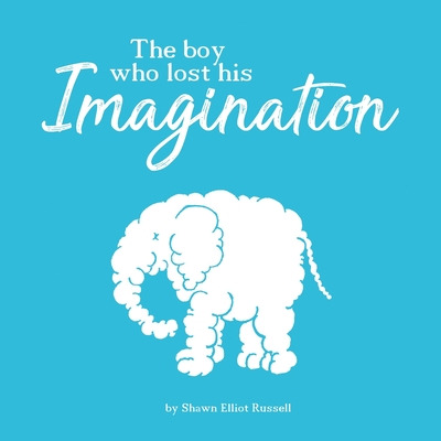 Libro The Boy Who Lost His Imagination - Russell, Shawn E...