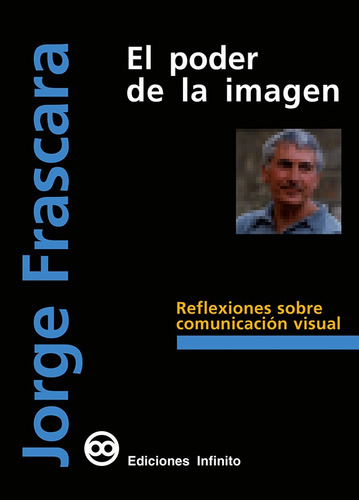 El Poder De La Imagen, De Jorge Frascara