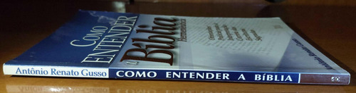 Como Entender A Bíblia Hermenêutica Orientações Práticas Para A Interpretação Antônio Renato Gusso (Usado)