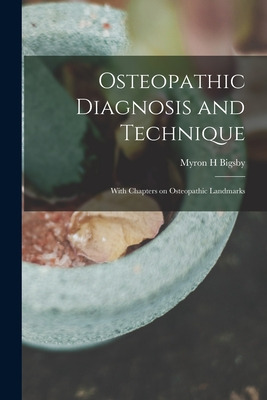 Libro Osteopathic Diagnosis And Technique: With Chapters ...