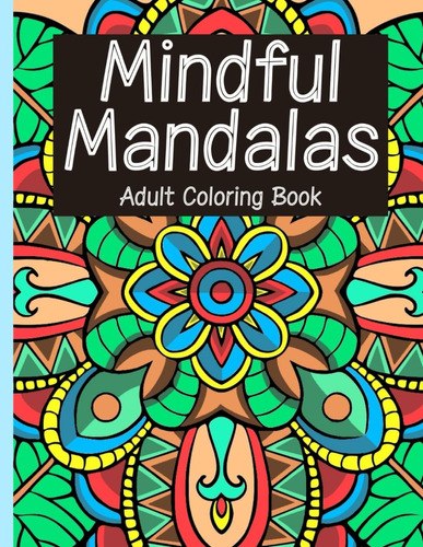 Libro: Mindful Mandalas Adult Coloring Book: Adult Coloring 