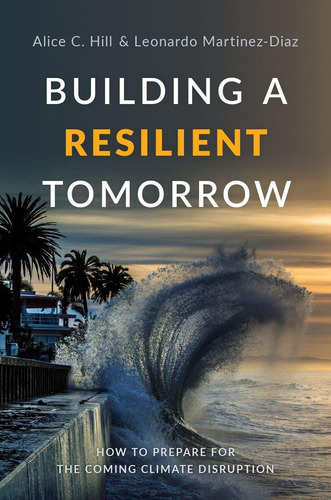Libro Building A Resilient Tomorrow: How To Prepare For Th