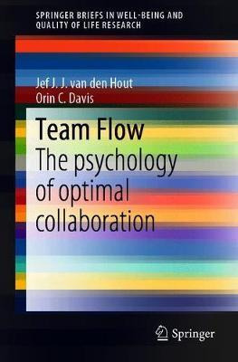 Libro Team Flow : The Psychology Of Optimal Collaboration...