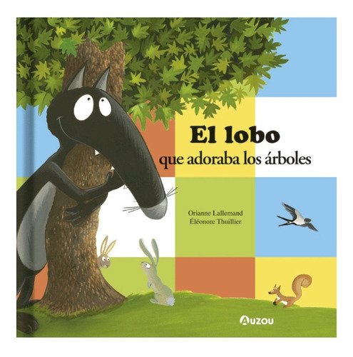 El Lobo Que Adoraba Los Arboles - Auzou - Es