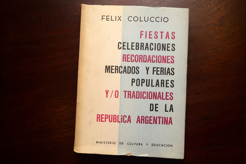 Felix Coluccio Fiestas Celebraciones Republica Argentina