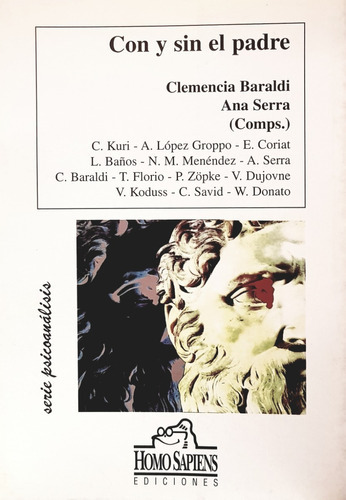 Con Y Sin El Padre, De Clemencia Baraldi, Ana Serra (comps.). Editorial Homo Sapiens En Español