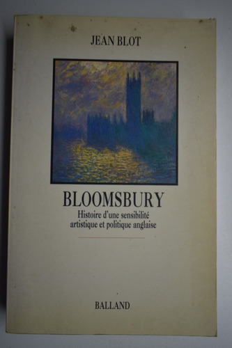 Bloomsbury: Histoire D'une Sensibilité Artistique Et Polc215