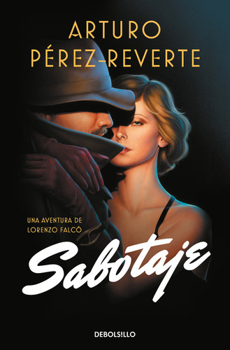 Sabotaje (serie Falcãâ³), De Pérez-reverte, Arturo. Editorial Debolsillo, Tapa Blanda En Español