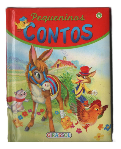 Livro Pequeninos Contos Para Ler Antes De Dormir, O Espantalho, O Barco Anfibio, O Leao E O Rato (vol.5) Capa Dura Ed Girassol (novo)