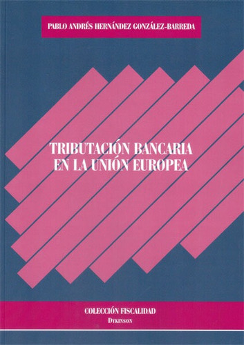 Libro Tributaciã³n Bancaria En La Uniã³n Europea - Hernã¡...