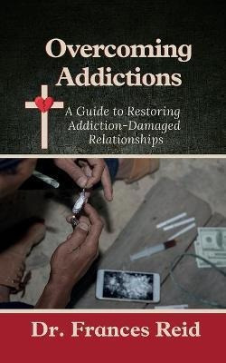 Libro Overcoming Addictions : A Guide To Restoring Addict...