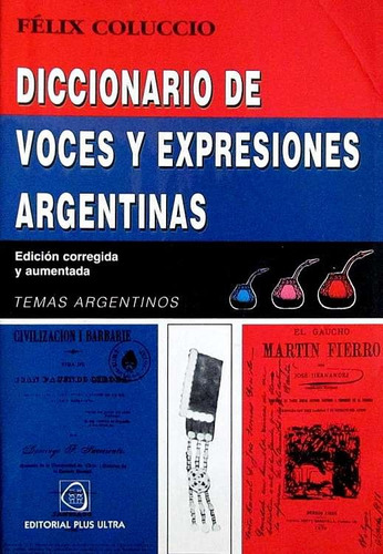 Diccionario De Voces Y Expresiones Argentinas - Coluccio, Fé