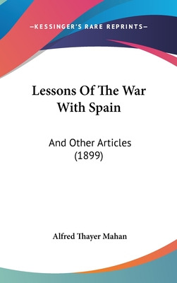 Libro Lessons Of The War With Spain: And Other Articles (...