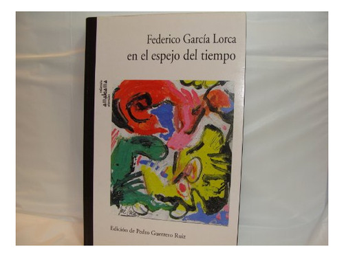 Libro Federico Garcia Lorca En El Espejo Del Tiemp De Guerr