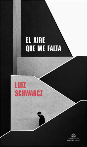 El Aire Que Me Falta - Schwarcz, Luiz  - * 