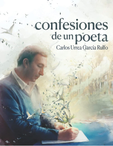 Libro: Confesiones Un Poeta (spanish Edition)