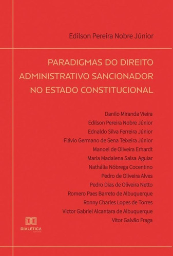 Paradigmas do Direito Administrativo Sancionador no Estado constitucional, de Pedro Dias de Oliveira Netto. Editorial Dialética, tapa blanda en portugués, 2022