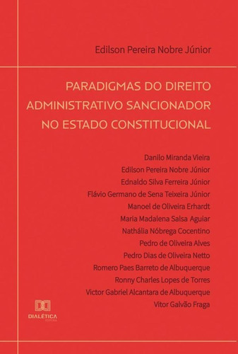 Paradigmas do Direito Administrativo Sancionador no Estado constitucional, de Pedro Dias de Oliveira Netto. Editorial Dialética, tapa blanda en portugués, 2022