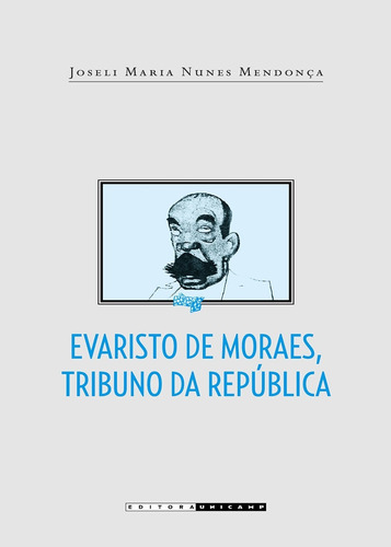 Evaristo De Moraes, Tribuno Da Republica