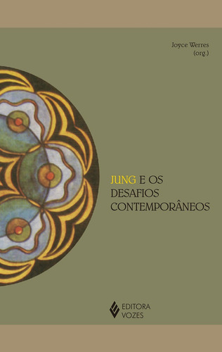 Jung e os desafios contemporâneos, de Horschutz, Renata Whitaker. Reflexões Junguianas Editorial Editora Vozes, capa mole, edição 1ra em português, 2019