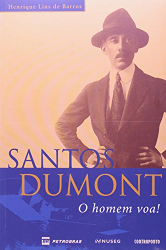 Libro Santos Dumont O Homem Voa! De Henrique Lins De Barros