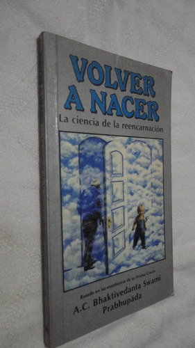 Volver A Nacer - Bhaktivedanta Swami Prabhupada