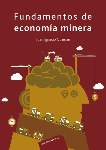 Libro : Fundamentos De Economia Minera - Guzman, Juan...
