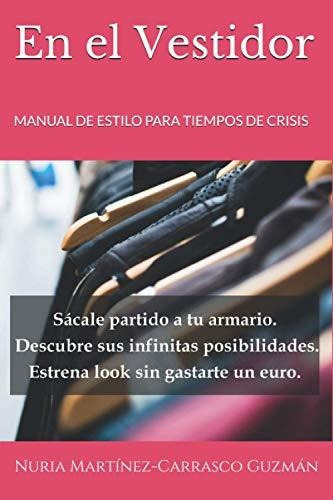 Libro : En El Vestidor Manual De Estilo Para Tiempos De... 