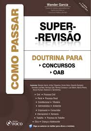 Livro Como Passar Super-revisão / Doutrina Para Concursos E Oab - Wander Garcia [2012]