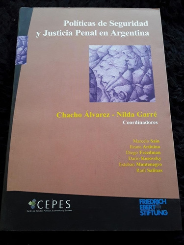 Políticas: Seguridad Y Justicia Penal Argentina ][ Álvarez