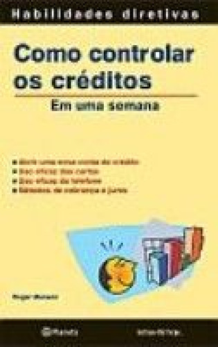 Livro Como Controlar Os Créditos, De Roger Manson. Editora Planeta, Capa Mole, Edição 1 Em Português, 2005