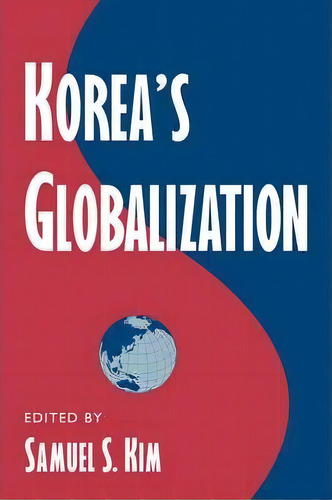 Cambridge Asia-pacific Studies: Korea's Globalization, De John Ravenhill. Editorial Cambridge University Press, Tapa Blanda En Inglés