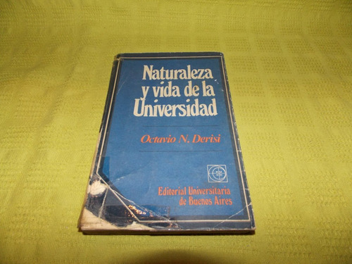 Naturaleza Y Vida De La Universidad - Octavio N. Derisi