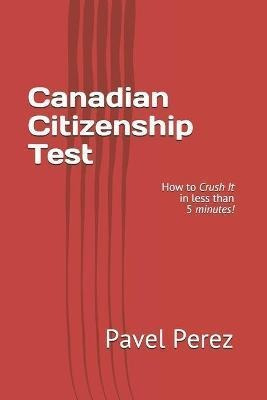Libro Canadian Citizenship Test : How To Crush It In Less...