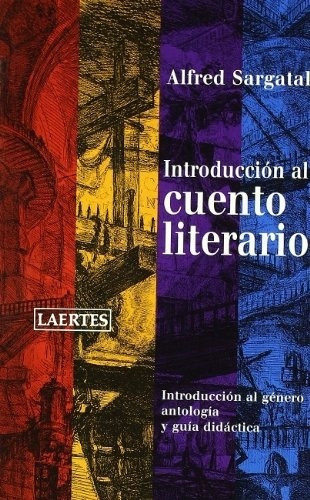 Introduccion Al Cuento Literario - Sargatal, Alfred, De Sargatal, Alfred. Editorial Laertes, Edición 1 En Español