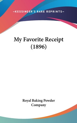 Libro My Favorite Receipt (1896) - Royal Baking Powder Co...