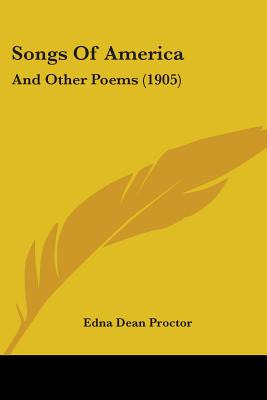 Libro Songs Of America: And Other Poems (1905) - Proctor,...