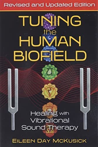 Book : Tuning The Human Biofield Healing With Vibrational _q